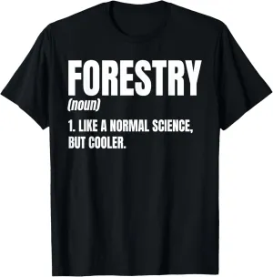 Forester Forestry Noun Tree Arboriculturist Forest Manager T-Shirt