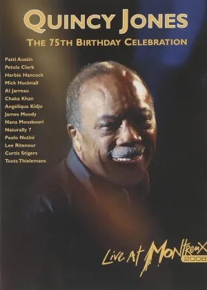 Quincy Jones: The 75th Birthday Celebration - Live at Montreux