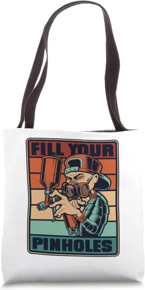 Retro Fill Your Pinholes Car Spray Automotive Car Painter Tote Bag